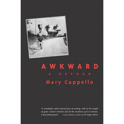 Awkward - by  Mary Cappello (Paperback)