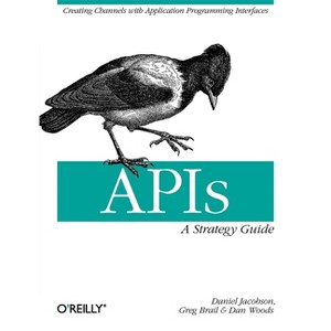 Apis: A Strategy Guide - by  Daniel Jacobson & Greg Brail & Dan Woods (Paperback) - 1 of 1