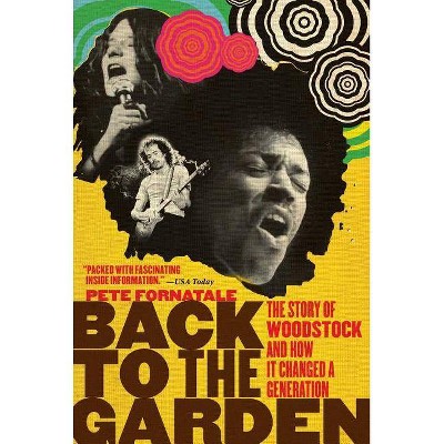 Back to the Garden - by  Pete Fornatale (Paperback)