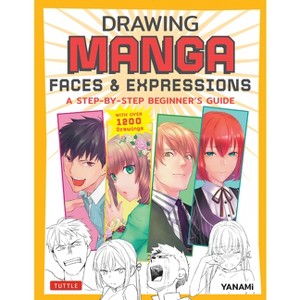 Drawing Manga Faces & Expressions - by  Yanami (Paperback) - 1 of 1