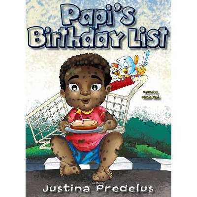 Papi's Birthday List - by  Justina Predelus (Hardcover)