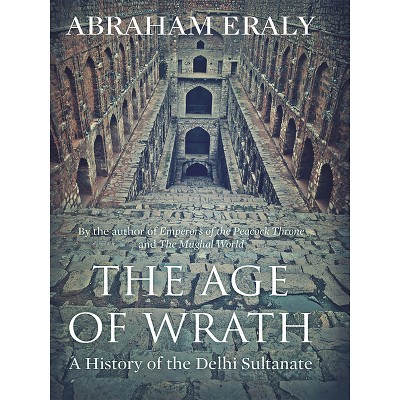 Age of Wrath - by  Abraham Eraly (Paperback)