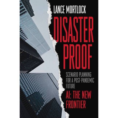 Disaster Proof - by  Lance Mortlock (Hardcover)