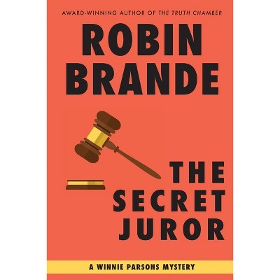 The Secret Juror - (Winnie Parsons Mysteries) by  Robin Brande (Paperback)