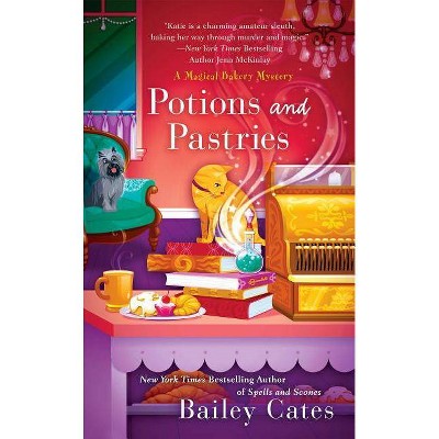 Potions and Pastries - (Magical Bakery Mystery) by  Bailey Cates (Paperback)