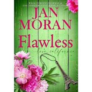Flawless - (Love California) 2nd Edition by  Jan Moran (Hardcover) - 1 of 1