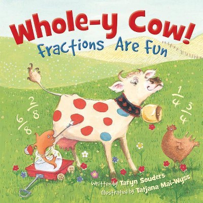 Whole-y Cow - by  Taryn Souders (Hardcover)