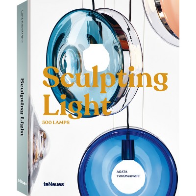 Sculpting Light - by  Agata Toromanoff (Hardcover)