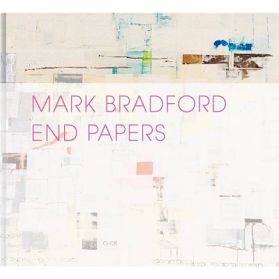 Mark Bradford - by  Michael Auping (Hardcover)