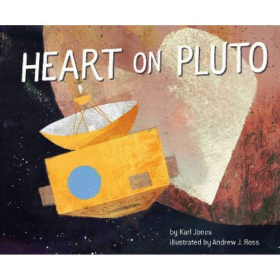 Heart on Pluto - by  Karl Jones (Hardcover)