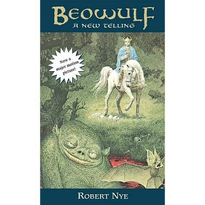 Beowulf - by  Robert Nye (Paperback)