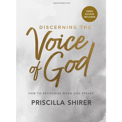 Discerning the Voice of God - Bible Study Book with Video Access - by  Priscilla Shirer (Paperback)