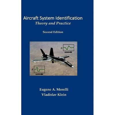 Aircraft System Identification - by  Eugene Morelli & Vladislav Klein (Hardcover)