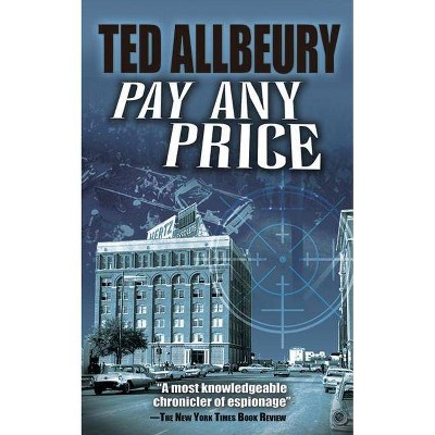 Pay Any Price - by  Ted Allbeury (Paperback)