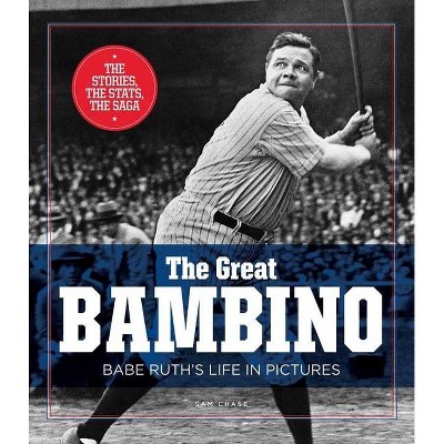 The Great Bambino - by  Sam Chase (Hardcover)