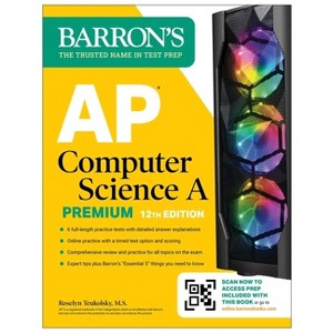 AP Computer Science a Premium, 12th Edition: Prep Book with 6 Practice Tests + Comprehensive Review + Online Practice - (Barron's AP Prep) - 1 of 1