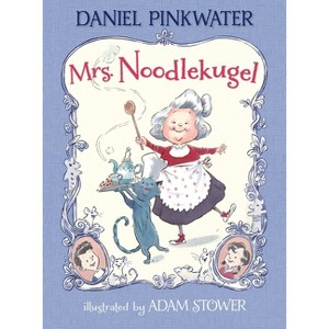 Mrs. Noodlekugel - by  Daniel Pinkwater (Hardcover) - 1 of 1