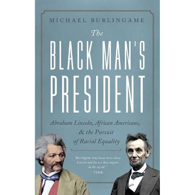 The Black Man's President - by  Michael Burlingame (Hardcover)