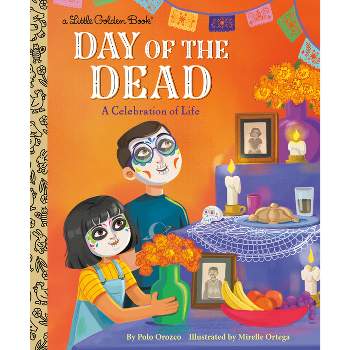 Day of the Dead: A Celebration of Life - (Little Golden Book) by  Polo Orozco (Hardcover)
