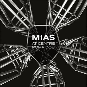 MIAs Architects at Centre Pompidou - by  Josep Miàs (Hardcover) - 1 of 1