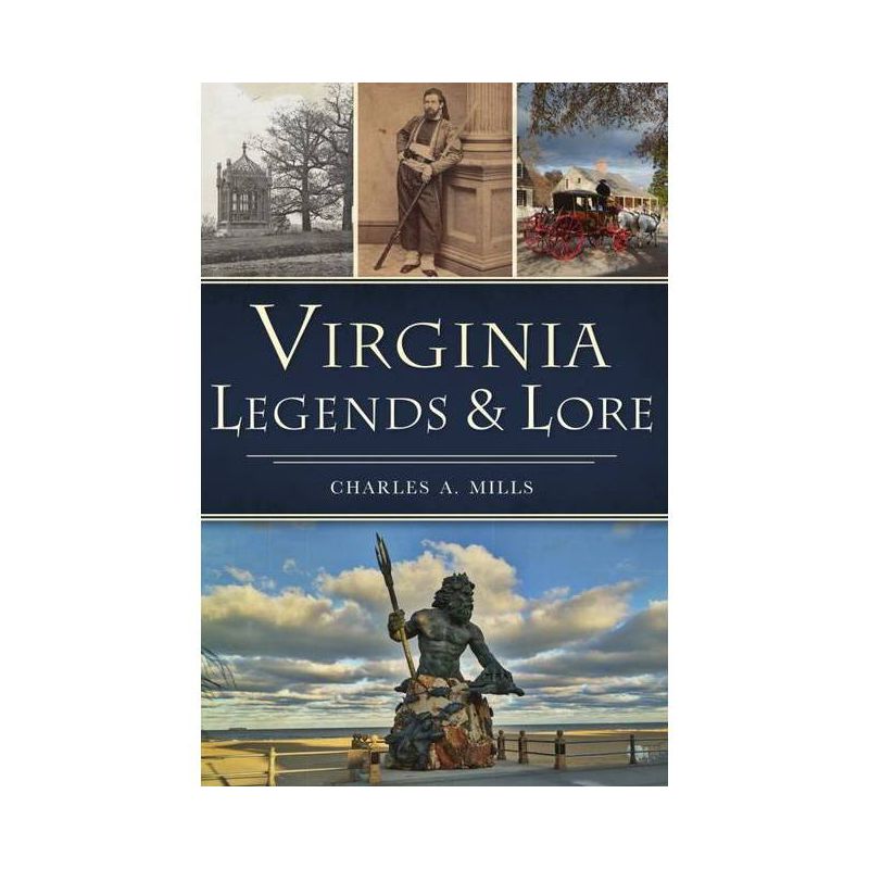 Virginia Legends &#38; Lore - (American Legends) by Charles a Mills (Paperback), 1 of 2