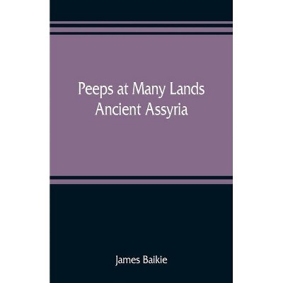 Peeps at Many Lands - by  James Baikie (Paperback)