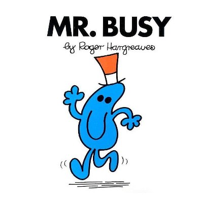 Mr. Busy - (Mr. Men and Little Miss) by  Roger Hargreaves (Paperback)