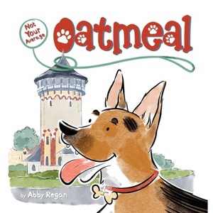 Not Your Average Oatmeal - by Abby Regan - 1 of 1