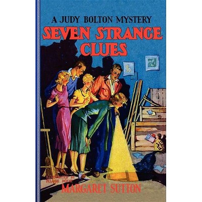 Seven Strange Clues #4 - (Judy Bolton Mysteries (Paperback)) by  Margaret Sutton (Paperback)