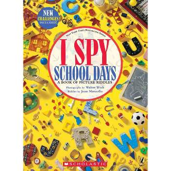 I Spy School Days: A Book of Picture Riddles - by  Jean Marzollo (Hardcover)