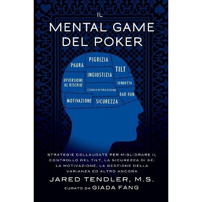 Il Mental Game Del Poker - by  Jared Tendler & Barry Carter (Paperback)