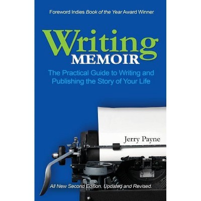 Writing Memoir - 2nd Edition by  Jerry Payne (Paperback)