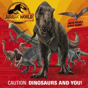 Caution: Dinosaurs and You! (Jurassic World Dominion) - (Pictureback) by  Rachel Chlebowski (Paperback) - 1 of 1
