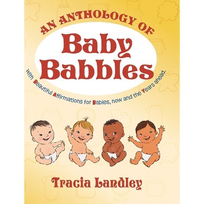 An Anthology of Baby Babbles - by Tracia Landley