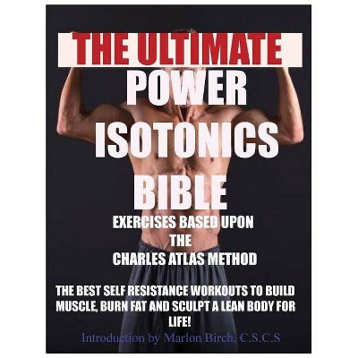 Power Isotonics Exercise Bible - (Self Resistance) (Paperback)