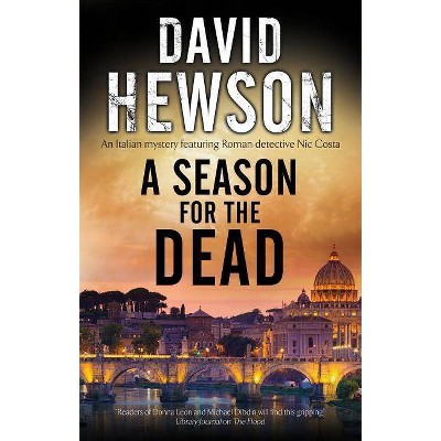 A Season for the Dead - (Nic Costa Mystery) by  David Hewson (Paperback)