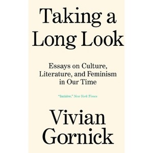 Taking a Long Look - by  Vivian Gornick (Paperback) - 1 of 1