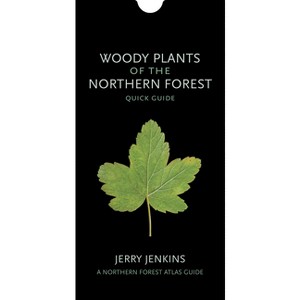 Woody Plants of the Northern Forest - (Northern Forest Atlas Guides) by Jerry Jenkins - 1 of 1