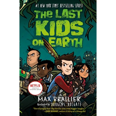 The Last Kids on Earth (Last Kids on Earth Series Book 1) (Hardcover) ((Max Brallier)