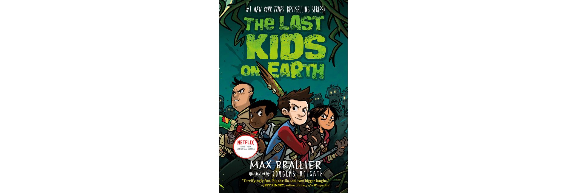 The Last Kids on Earth (Last Kids on Earth Series Book 1) (Hardcover) ((Max Brallier)