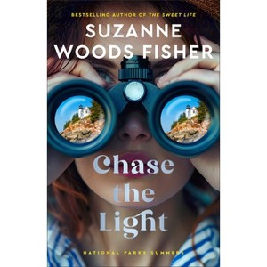 Chase the Light - (National Parks Summers) by  Suzanne Woods Fisher (Paperback) - 1 of 1