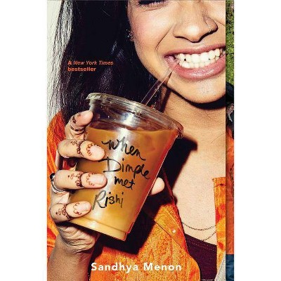 When Dimple Met Rishi - by  Sandhya Menon (Paperback)