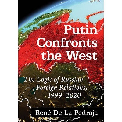 Putin Confronts the West - Annotated by  René de la Pedraja (Paperback)