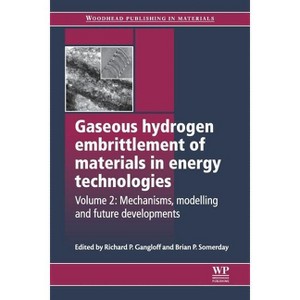 Gaseous Hydrogen Embrittlement of Materials in Energy Technologies - (Woodhead Publishing Metals and Surface Engineering) (Paperback) - 1 of 1
