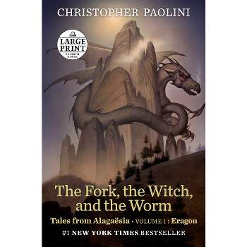 The Fork, the Witch, and the Worm - Large Print by  Christopher Paolini (Paperback)
