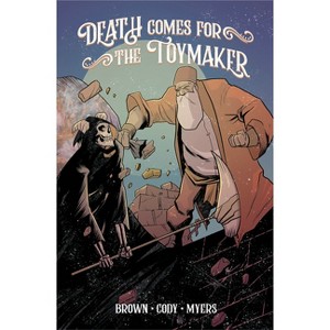 Death Comes for the Toymaker, Volume 1 - by  Dakota Brown (Paperback) - 1 of 1