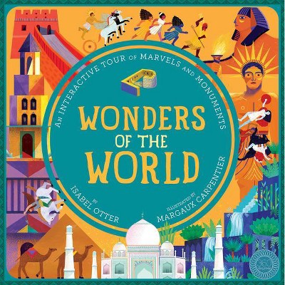 Wonders of the World - by  Isabel Otter (Hardcover)