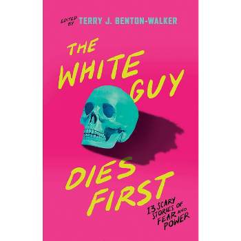 The White Guy Dies First - (Hardcover)