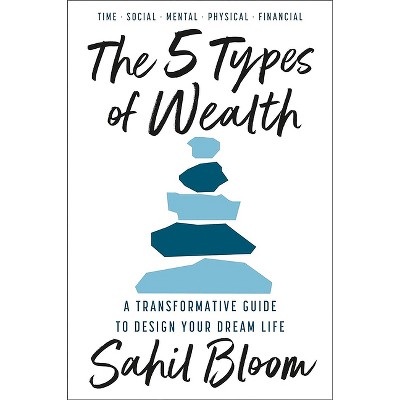 5 Tipos de Riqueza / The 5 Types of Wealth - (Para Estar Bien) by  Sahil Bloom (Paperback)