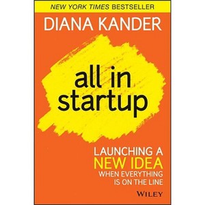 All in Startup - by  Diana Kander (Hardcover) - 1 of 1
